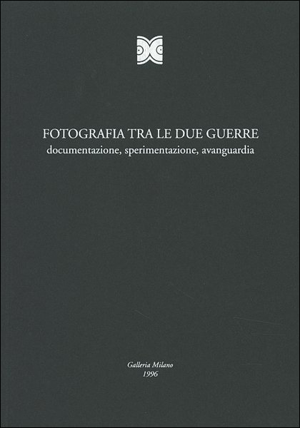 Fotografia tra le due guerre. Documentazione, sperimentazione, avanguardia Fotografia tra le due guerre. Documentazione, sperimentazione, avanguardia