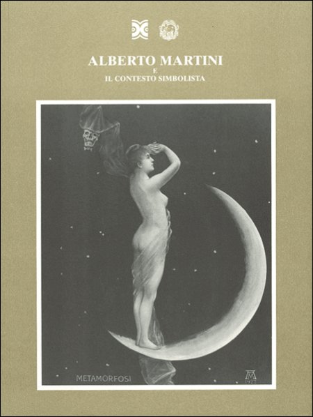 Alberto Martini e il contesto simbolista Alberto Martini e il contesto simbolista