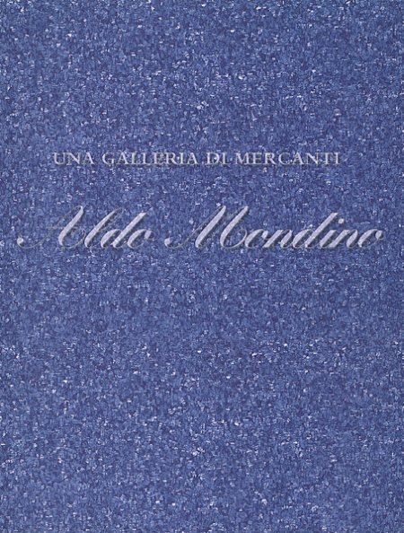 Aldo Mondino. Una galleria di mercanti Aldo Mondino. Una galleria di mercanti