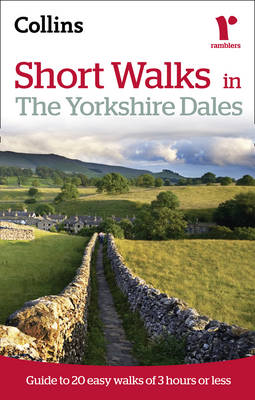 Short Walks in the Yorkshire Dales Short Walks in the Yorkshire Dales