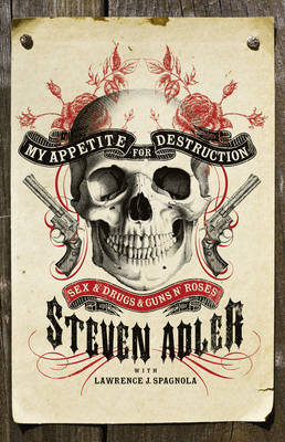 My Appetite for Destruction My Appetite for Destruction