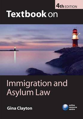 Textbook on Immigration and Asylum Law 4th Revised edition Textbook on Immigration and Asylum Law 4th Revised edition
