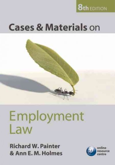 Cases and Materials on Employment Law 8th Revised edition Cases and Materials on Employment Law 8th Revised edition