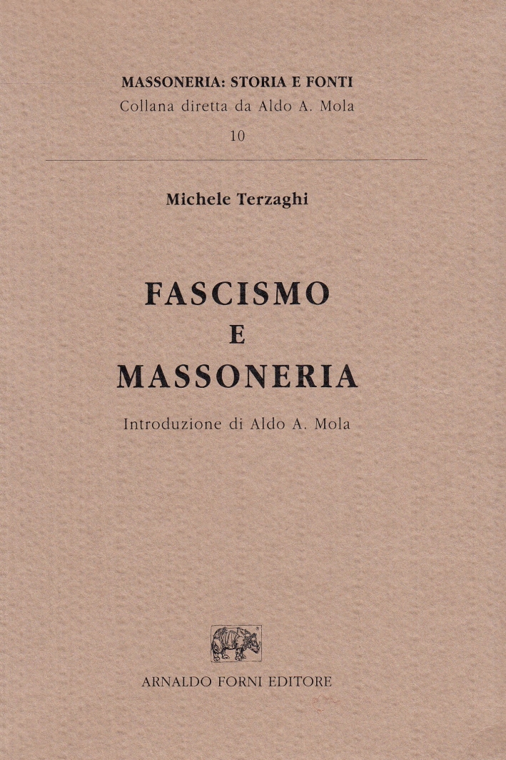 Fascismo e massoneria Fascismo e massoneria