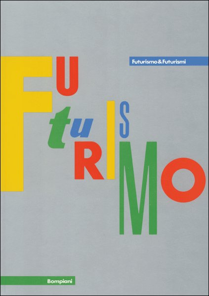 Futurismo & Futurismi Futurismo & Futurismi