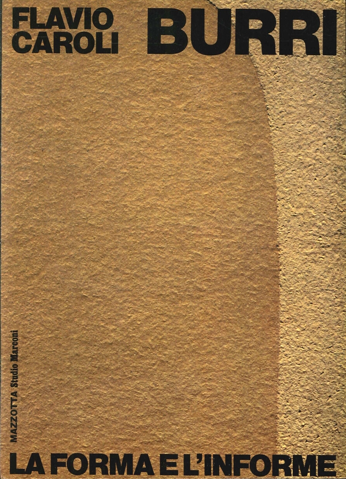 Alberto Burri. La Forma e l'Informe Alberto Burri. La Forma e l'Informe