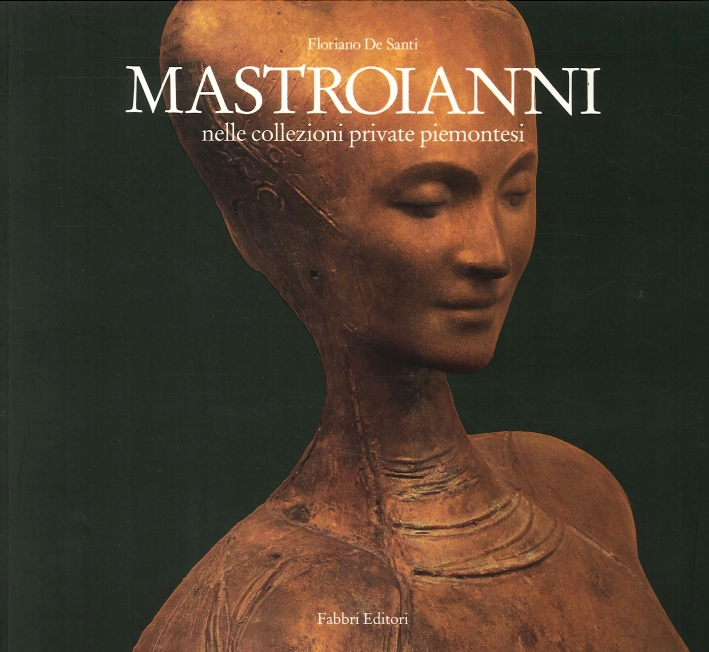 Umberto Mastroianni nelle Collezioni Private Piemontesi Umberto Mastroianni nelle Collezioni Private Piemontesi