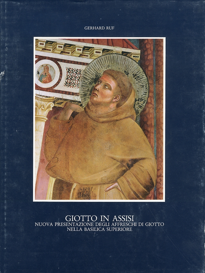 Giotto in Assisi. Nuova presentazione degli affreschi di Giotto nella Basilica Superiore Giotto in Assisi. Nuova presentazione degli affreschi di Giotto nella Basilica Superiore