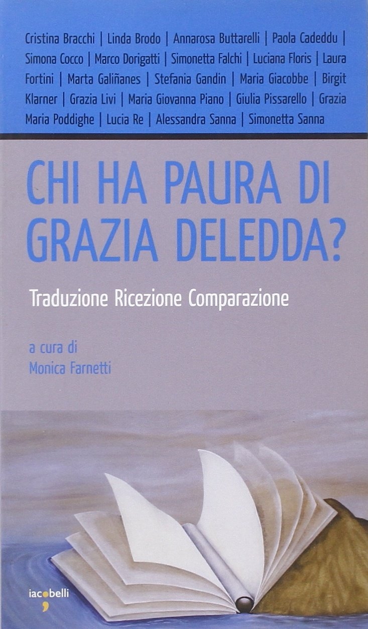 Chi ha Paura di Grazia deledda? Traduzione, Ricezione, Comparazione Chi ha Paura di Grazia deledda? Traduzione, Ricezione, Comparazione