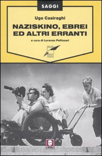 Naziskino, ebrei e altri erranti Naziskino, ebrei e altri erranti