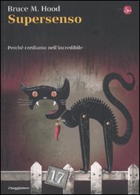 Supersenso. Perché crediamo nell'incredibile Supersenso. Perché crediamo nell'incredibile