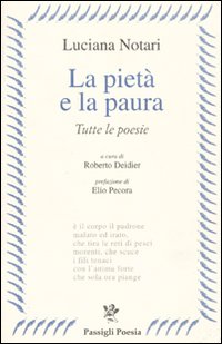 La pietà e la paura. Tutte le poesie La pietà e la paura. Tutte le poesie