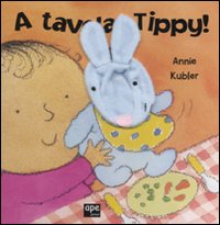 A tavola, Tippy! A tavola, Tippy!
