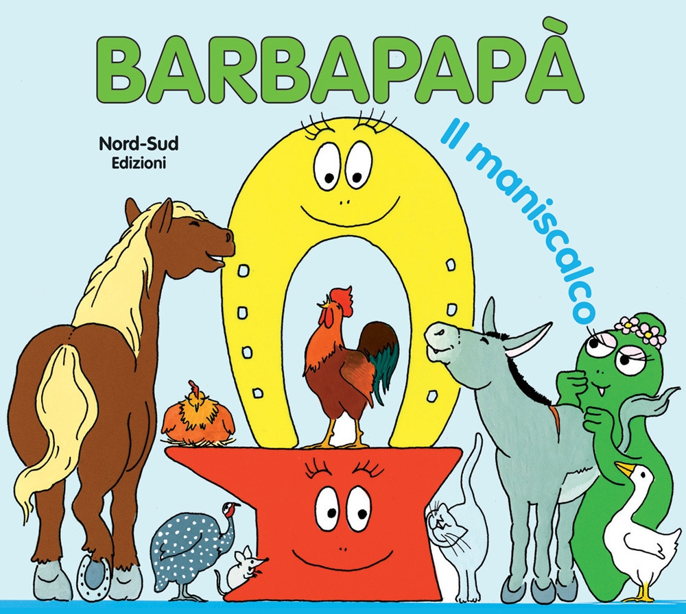 Barbapapà. Il maniscalco. Ediz. illustrata Barbapapà. Il maniscalco. Ediz. illustrata
