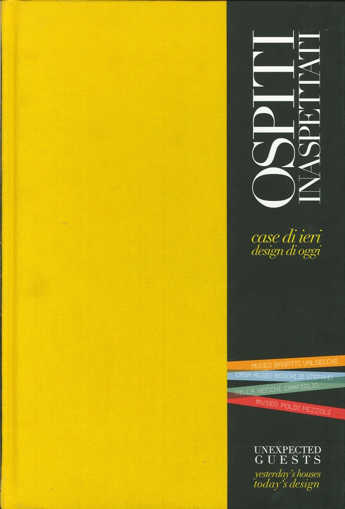Ospiti Inaspettati. Case di Ieri, Design di Oggi Ospiti Inaspettati. Case di Ieri, Design di Oggi