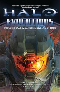 Halo evolutions. Racconti essenziali dall'universo di Halo Halo evolutions. Racconti essenziali dall'universo di Halo
