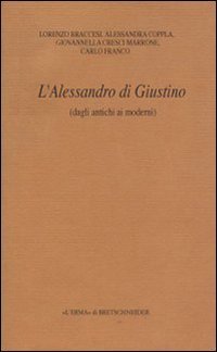 L'Alessandro di Giustino (Dagli Antichi ai Moderni)