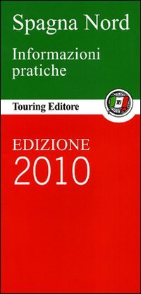 Spagna nord. Informazioni pratiche