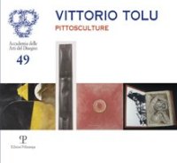 Vittorio Tolu. Pittosculture
