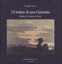 L'Ombra di una Giornata. Dipinti di Antonio Saliola
