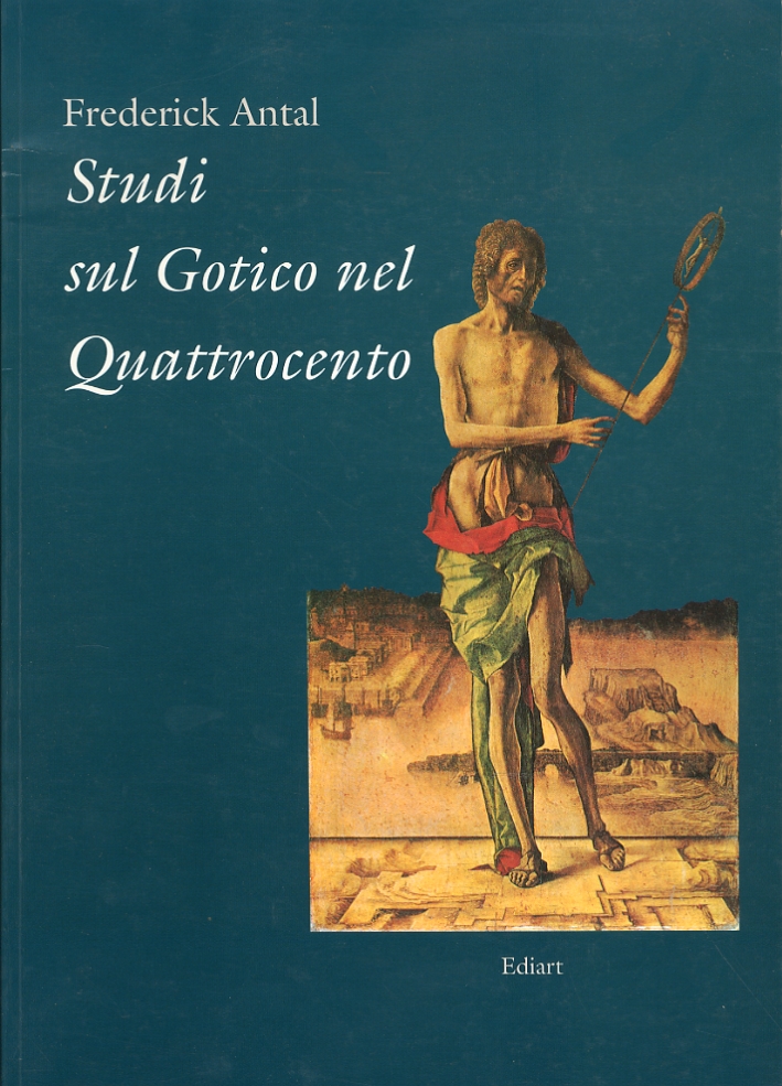 Studi sul Gotico nel Quattrocento. Alcuni quadri italiani del Kaiser-Friedrich-Museum. (1925)