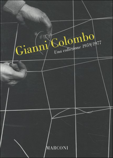 Gianni Colombo. Una collezione 1959/1977