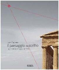 Il paesaggio descritto. Luoghi italiani patrimonio Unesco Il paesaggio descritto. Luoghi italiani patrimonio Unesco