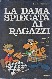 La Dama Spiegata ai Ragazzi. Dagli 8 agli 80 Anni
