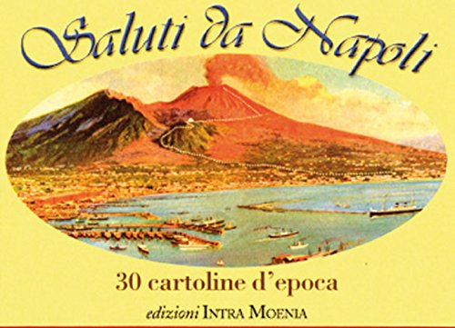 Saluti Da Napoli. 30 Cartoline d'Epoca Saluti Da Napoli. 30 Cartoline d'Epoca