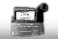 Ferri Vecchi. Dalla Pietra Levigata alle Macchine Tecnologiche Da Stiro Ferri Vecchi. Dalla Pietra Levigata alle Macchine Tecnologiche Da Stiro