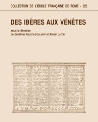 Des ibères aux vénètes Des ibères aux vénètes