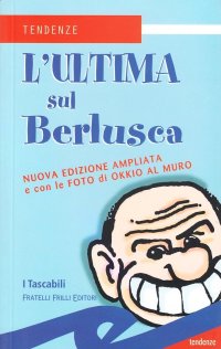 L'ultima sul Berlusca