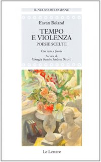 Tempo e violenza. Poesie scelte