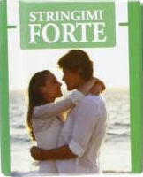 Stringimi forte Stringimi forte
