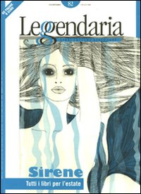 Leggendaria. Vol. 82: Sirene Leggendaria. Vol. 82: Sirene