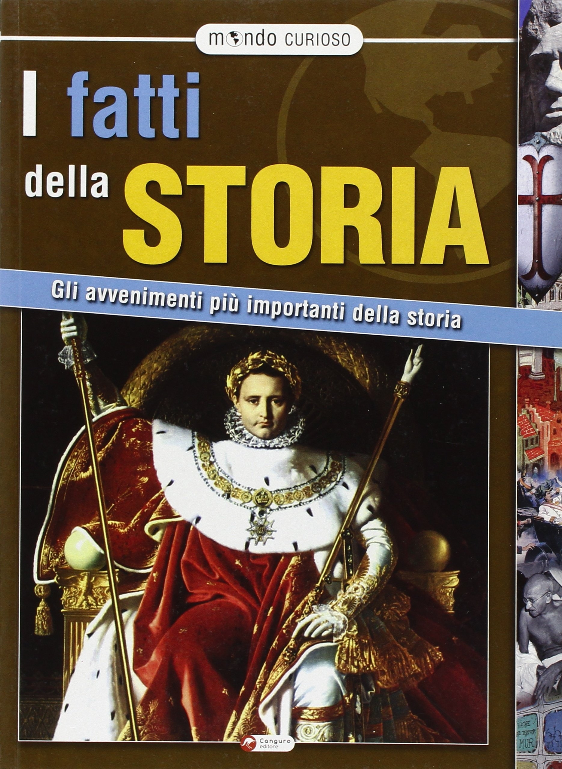 I fatti della storia I fatti della storia