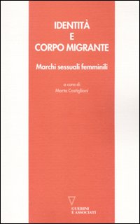 Identità e corpo migrante. Marchi sessuali femminili Identità e corpo migrante. Marchi sessuali femminili