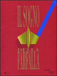Il sogno della farfalla (2010). Vol. 3 Il sogno della farfalla (2010). Vol. 3