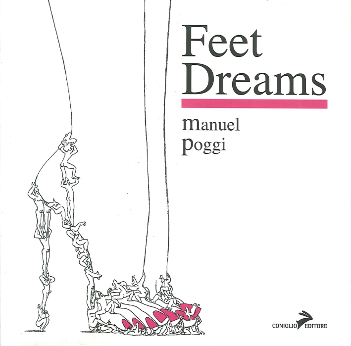 Feet Dreams. Ediz. Italiana e Inglese Feet Dreams. Ediz. Italiana e Inglese