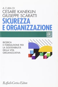 Sicurezza e organizzazione. Ricerca e formazione per la sostenibilità della vita lavorativa