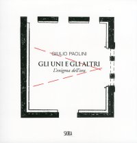 Giulio Paolini. Gli uni e gli altri