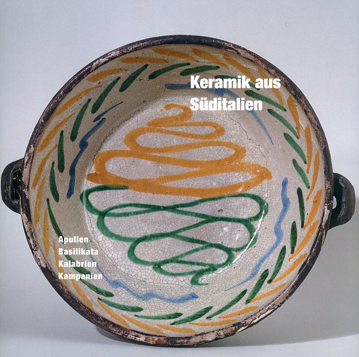 Keramik aus Suditalien. Ceramiche. Ceramics. Apulien Basilikata Kalabrien Kampanien Keramik aus Suditalien. Ceramiche. Ceramics. Apulien Basilikata Kalabrien Kampanien