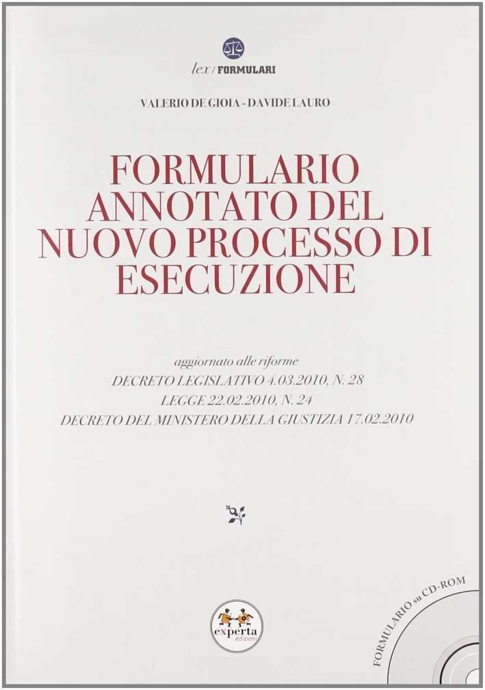 Formulario annotato del nuovo processo di esecuzione. Con CD-ROM Formulario annotato del nuovo processo di esecuzione. Con CD-ROM