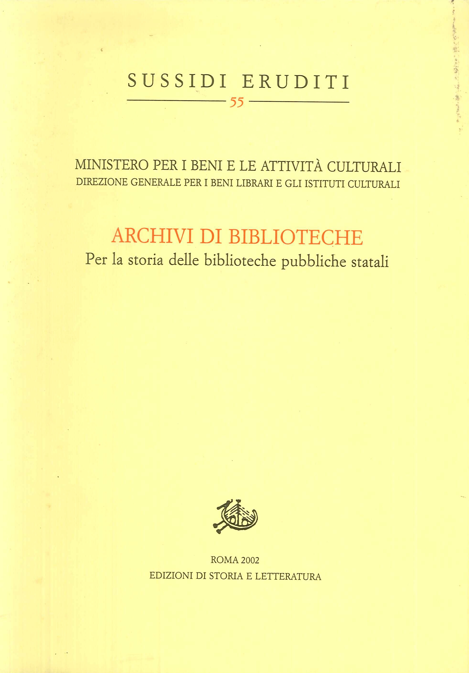 Archivi di biblioteche. Per la storia delle biblioteche pubbliche statali Archivi di biblioteche. Per la storia delle biblioteche pubbliche statali