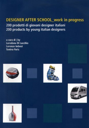 Disegner after school. Work in progress. 200 prodotti di giovani designers italiani. Ediz. italiana e inglese Disegner after school. Work in progress. 200 prodotti di giovani designers italiani. Ediz. italiana e inglese