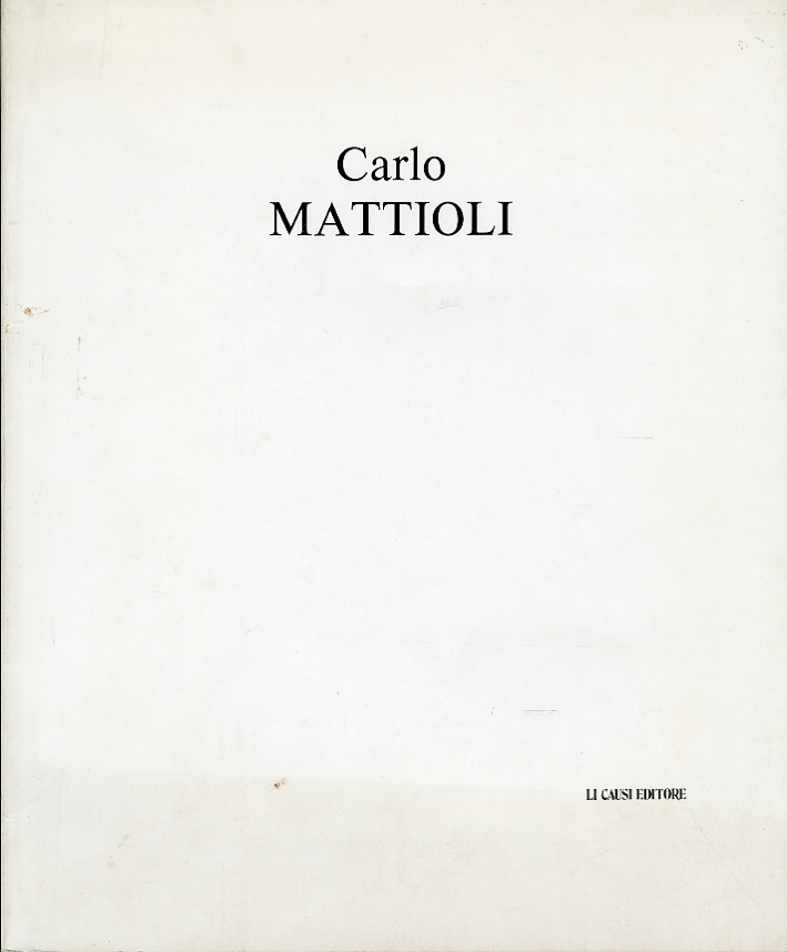 Carlo Mattioli. Opere Recenti Carlo Mattioli. Opere Recenti