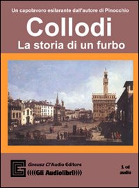 La storia di un furbo. Audiolibro La storia di un furbo. Audiolibro