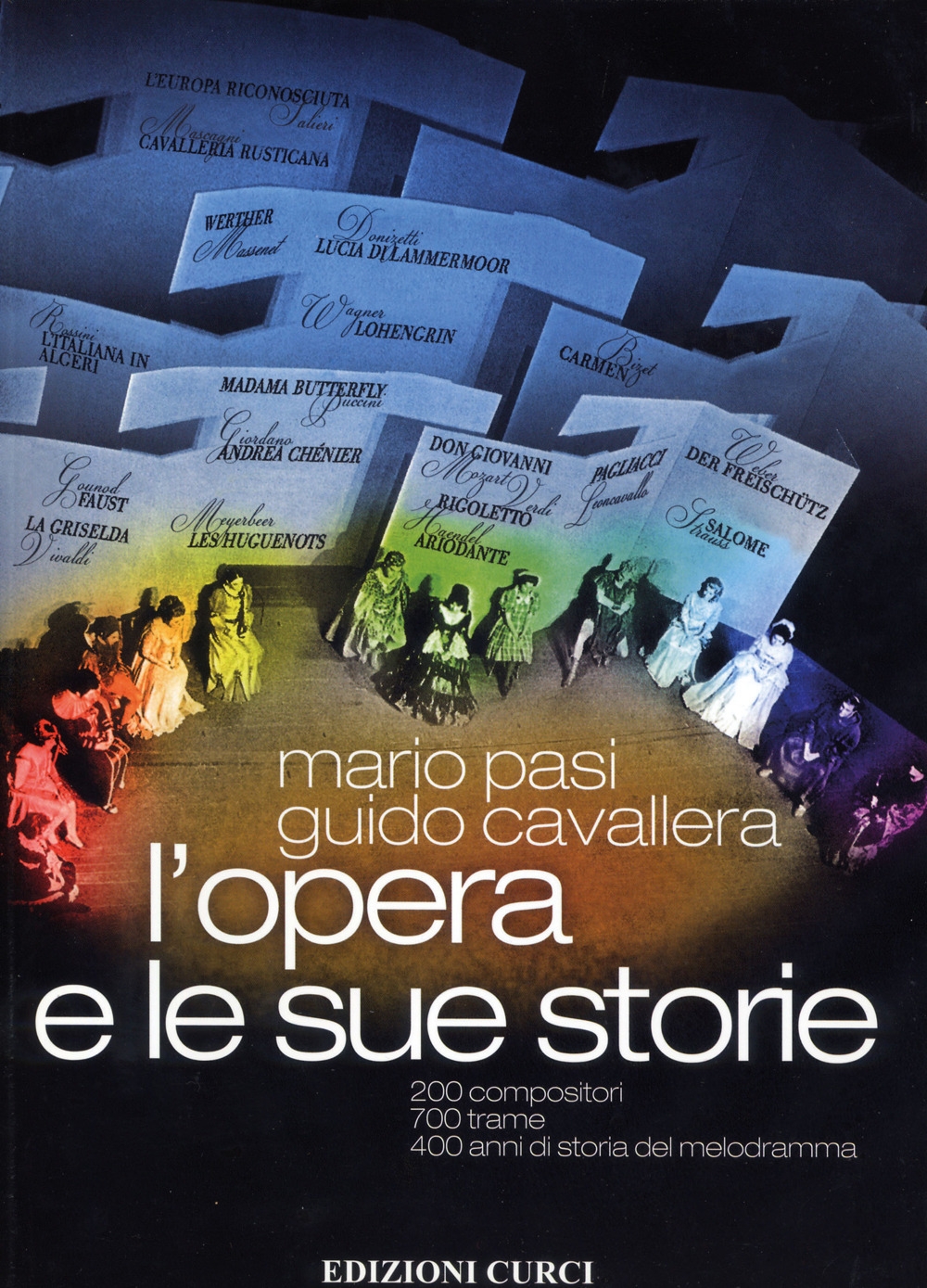 L'Opera e le Sue Storie L'Opera e le Sue Storie