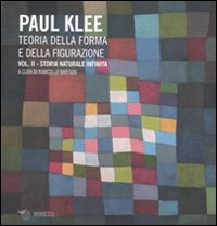 Teoria della forma e della figurazione. Vol. 2: Storia naturale infinita Teoria della forma e della figurazione. Vol. 2: Storia naturale infinita