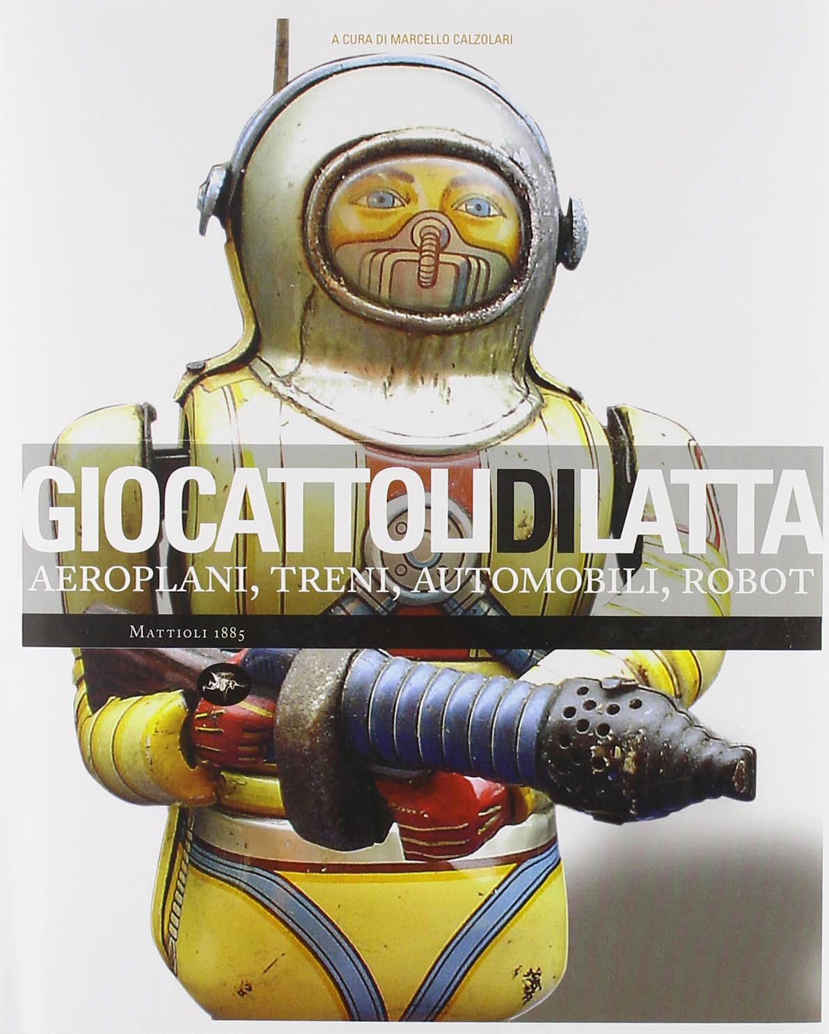 Giocattoli di Latta. Aeroplani, Treni, Automobili, Robot Giocattoli di Latta. Aeroplani, Treni, Automobili, Robot